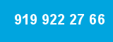 919 922 27 66